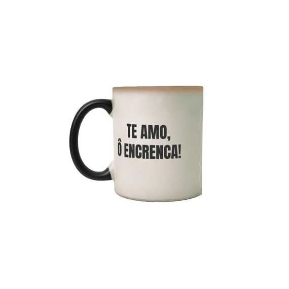 Te Amo, Ô Encrenca