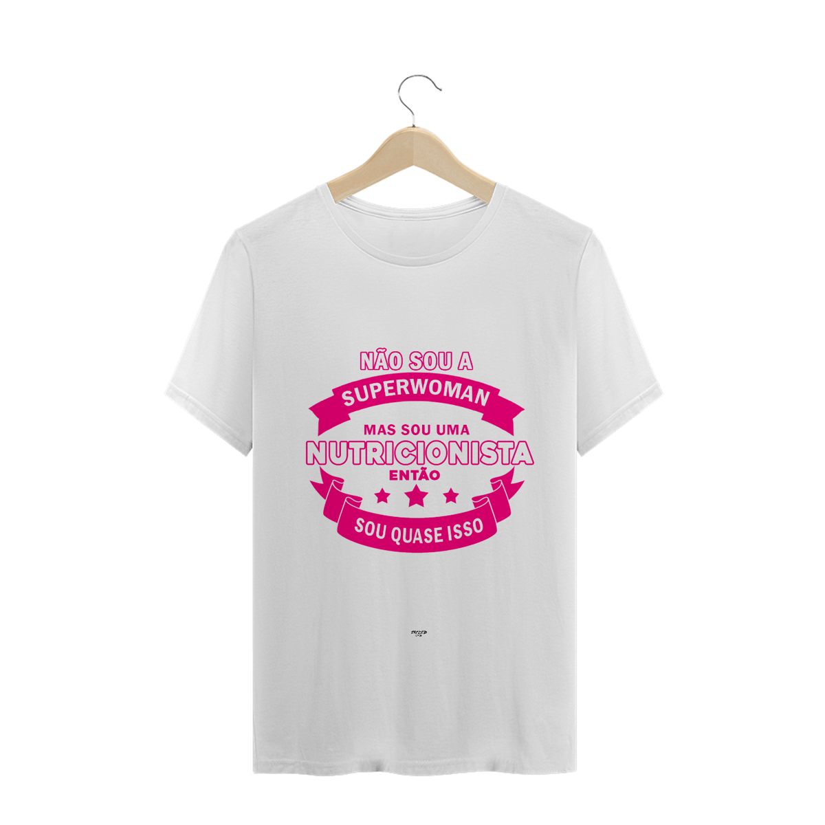Nome do produto: Camiseta - NÃO SOU A SUPERWOMAN MAS SOU NUTRI - WHITE
