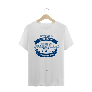 Nome do produtoCamiseta - NÃO SOU O SUPERMAN MAS SOU NUTRI - WHITE
