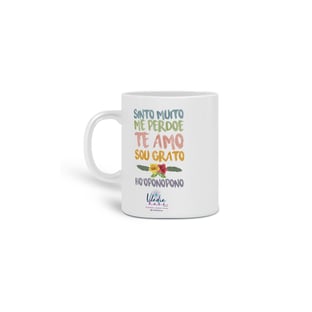 Nome do produtoCaneca Ho'oponopono Frases - Vladia Hass