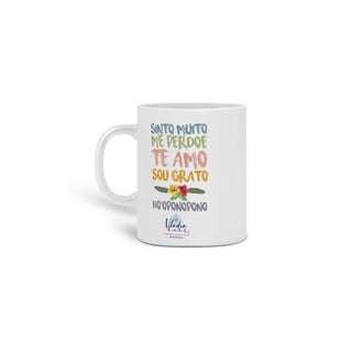Caneca Ho'oponopono Frases - Vladia Hass