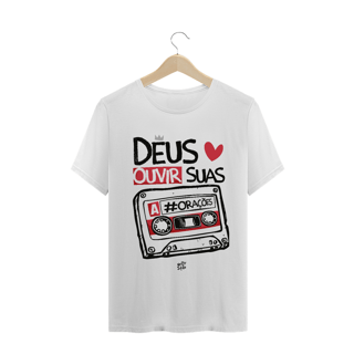 Nome do produto CAMISA DEUS AMA OUVIR A SUAS ORAÇÕES MASCULINA
