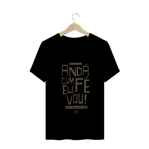 CAMISA ANDÁ CUM FÉ EU VOU!
