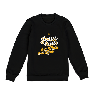 Nome do produto MOLETOM JESUS CRISTO E A VIDA E A LUZ UNISSEX