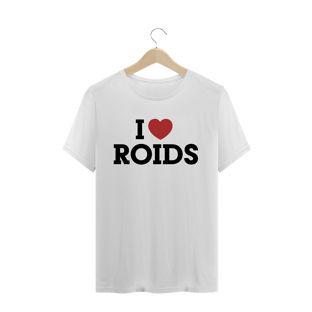 Nome do produtoI Love Roids (Branca)