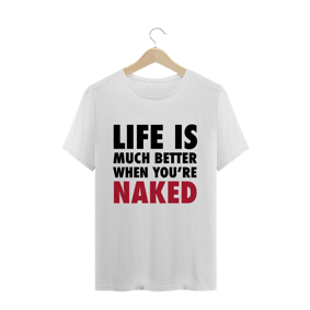 Life is Much Better When You're Naked (Branca)