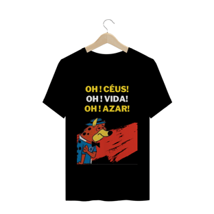 Nome do produtoPro Pensar - T Shirt Prime  - Oh, céus! Oh!, vida! Oh, Azar!