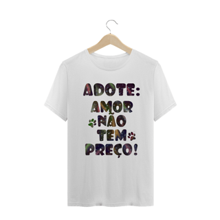 Nome do produto Camiseta Unissex | Adote | Amor não tem preço!