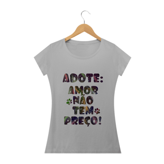 Camiseta Baby Long | Adote | Amor não tem preço!