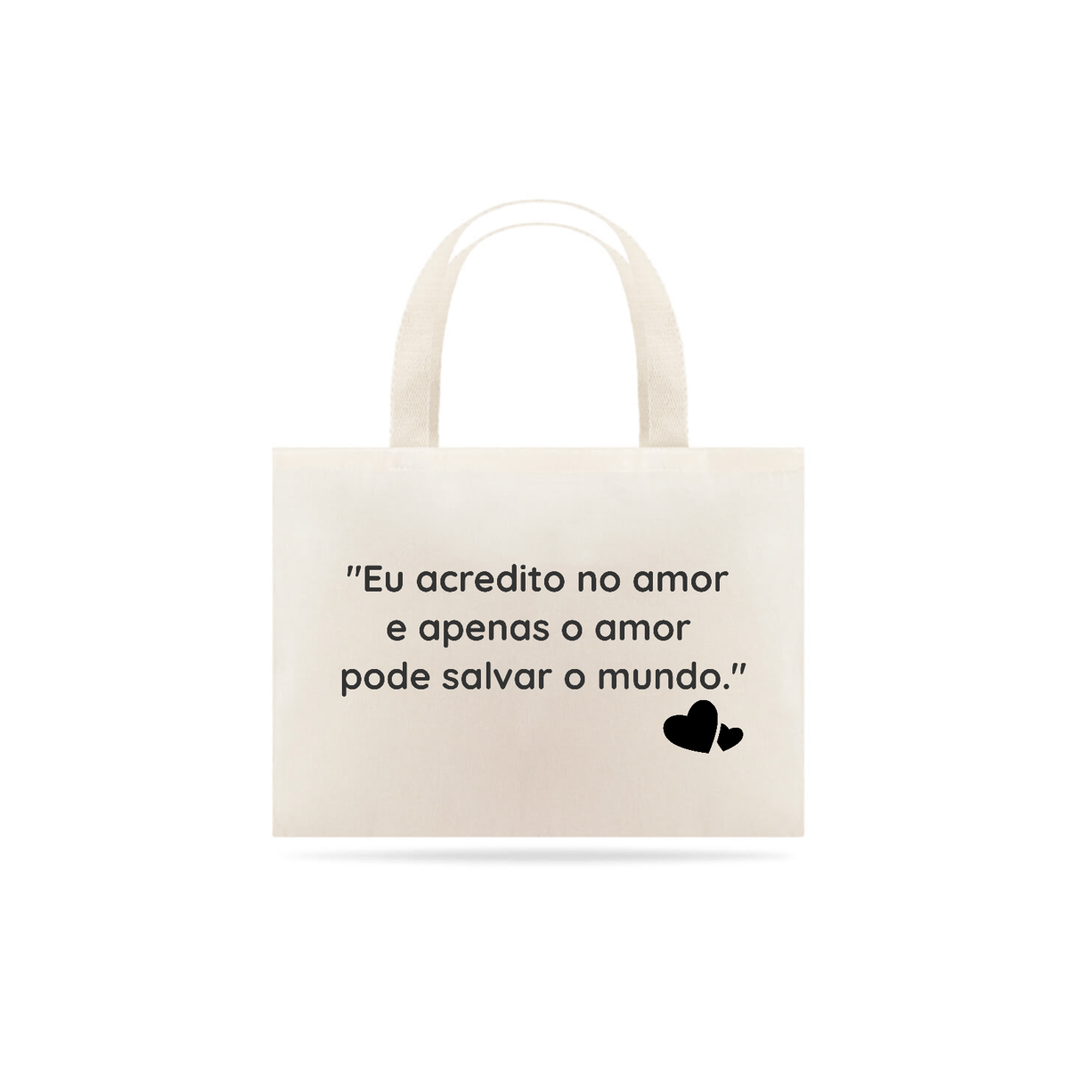 Nome do produto: Eco Bag | Acredito no Amor | AstroVeg