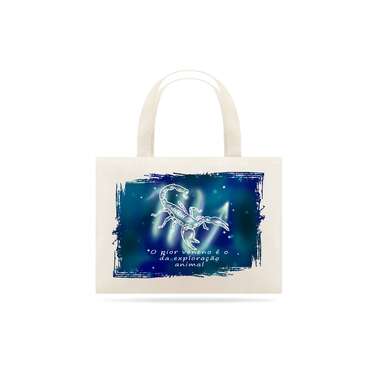Nome do produto: Eco Bag | Escorpião | O pior veneno é o da exploração animal | Color