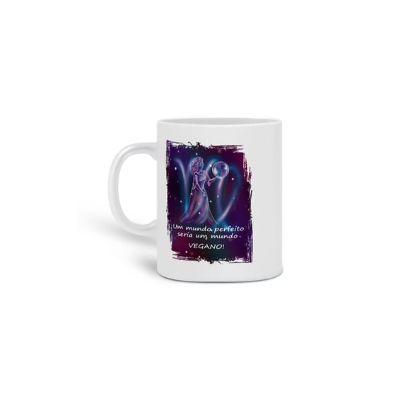Caneca | Virgem | Um mundo perfeito seria um mundo VEGANO! | Color