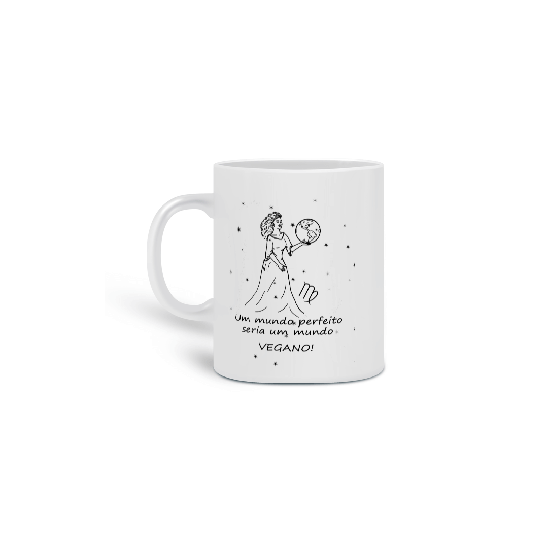 Nome do produto: Caneca | Virgem | Um mundo perfeito seria um mundo VEGANO! | P&B