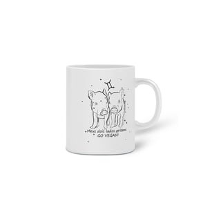 Nome do produto Caneca | Gêmeos | Meus dois lados gritam: GO VEGAN! | P&B