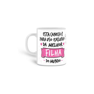 Caneca uso Exclusivo - Filha
