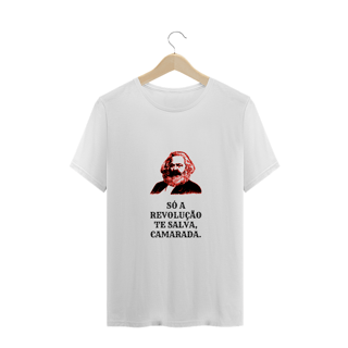 Nome do produto Só a Revolução Te Salva, Camarada