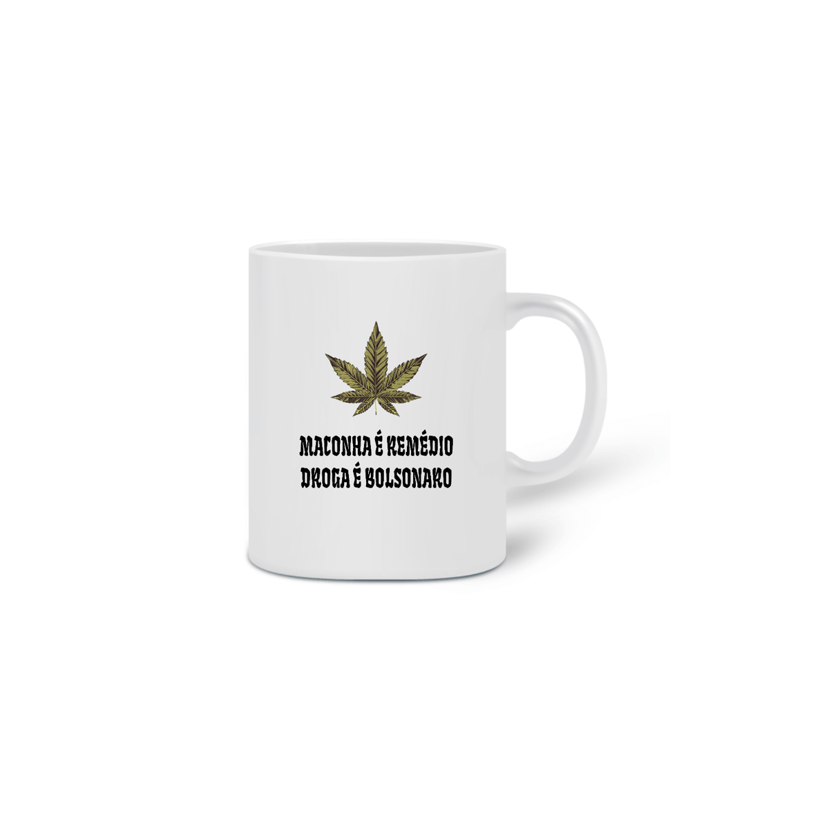 Nome do produto: Maconha é Remédio, Droga é Bolsonaro