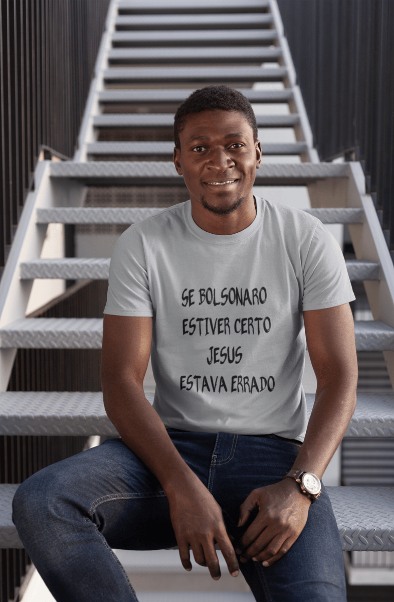 Nome do produto: Se Bolsonaro Estiver Certo, Jesus Estava Errado