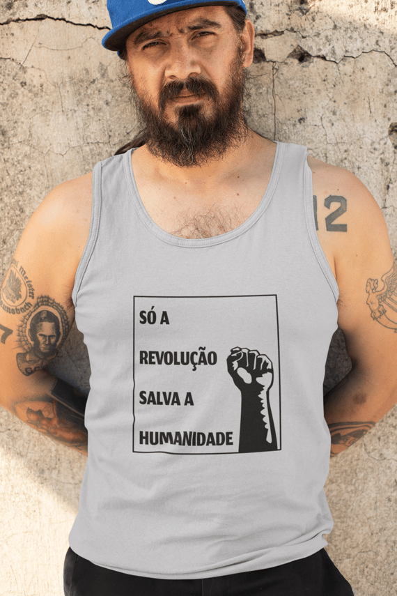 Só a Revolução Salva a Humanidade