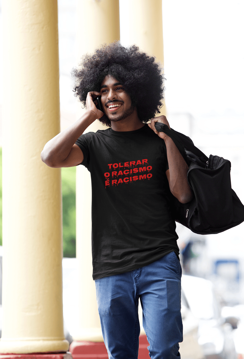 Nome do produto: Tolerar o Racismo é Racismo