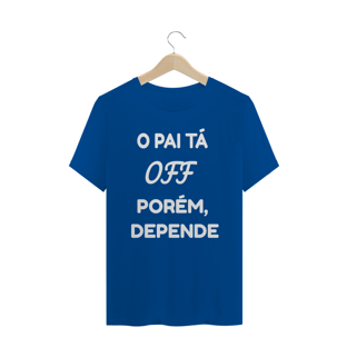 Nome do produtoO PAI TÁ OFF