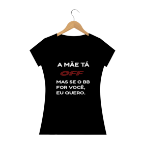 A MÃE TA OFF