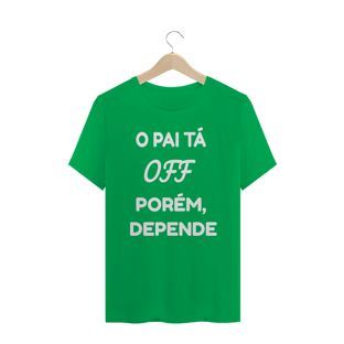 Nome do produtoO PAI TÁ OFF