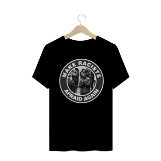 Nome do produto Camiseta Racists Afraid - Black Panther Party