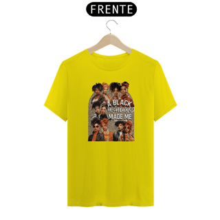 Nome do produto Camiseta A black woman made me