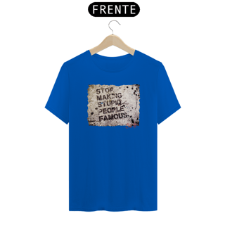 Nome do produto Camiseta Graffiti Stop making stupid people famous