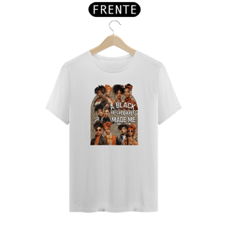 Camiseta A black woman made me