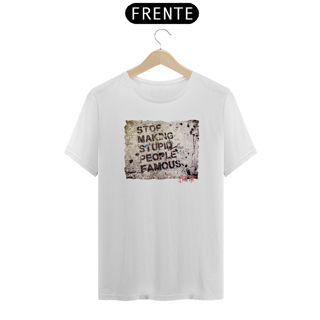 Nome do produto Camiseta Graffiti Stop making stupid people famous