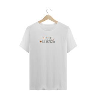 Nome do produto Camiseta Plus Menos Pose, Mais Essência