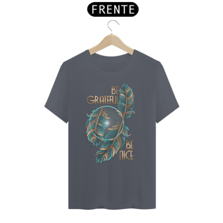 Nome do produto Camiseta Be Grateful, Be Nice