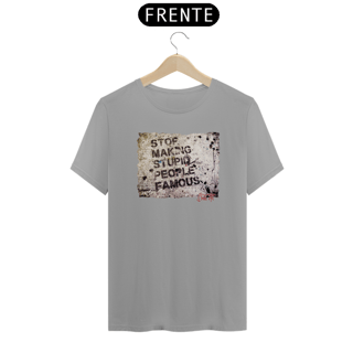 Nome do produto Camiseta Graffiti Stop making stupid people famous