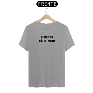 Nome do produto Camiseta Diferença não se ensina (preto)