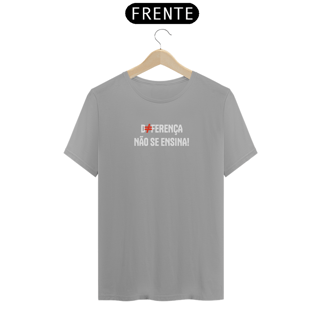 Nome do produto Camiseta Diferença não se ensina (em branco)