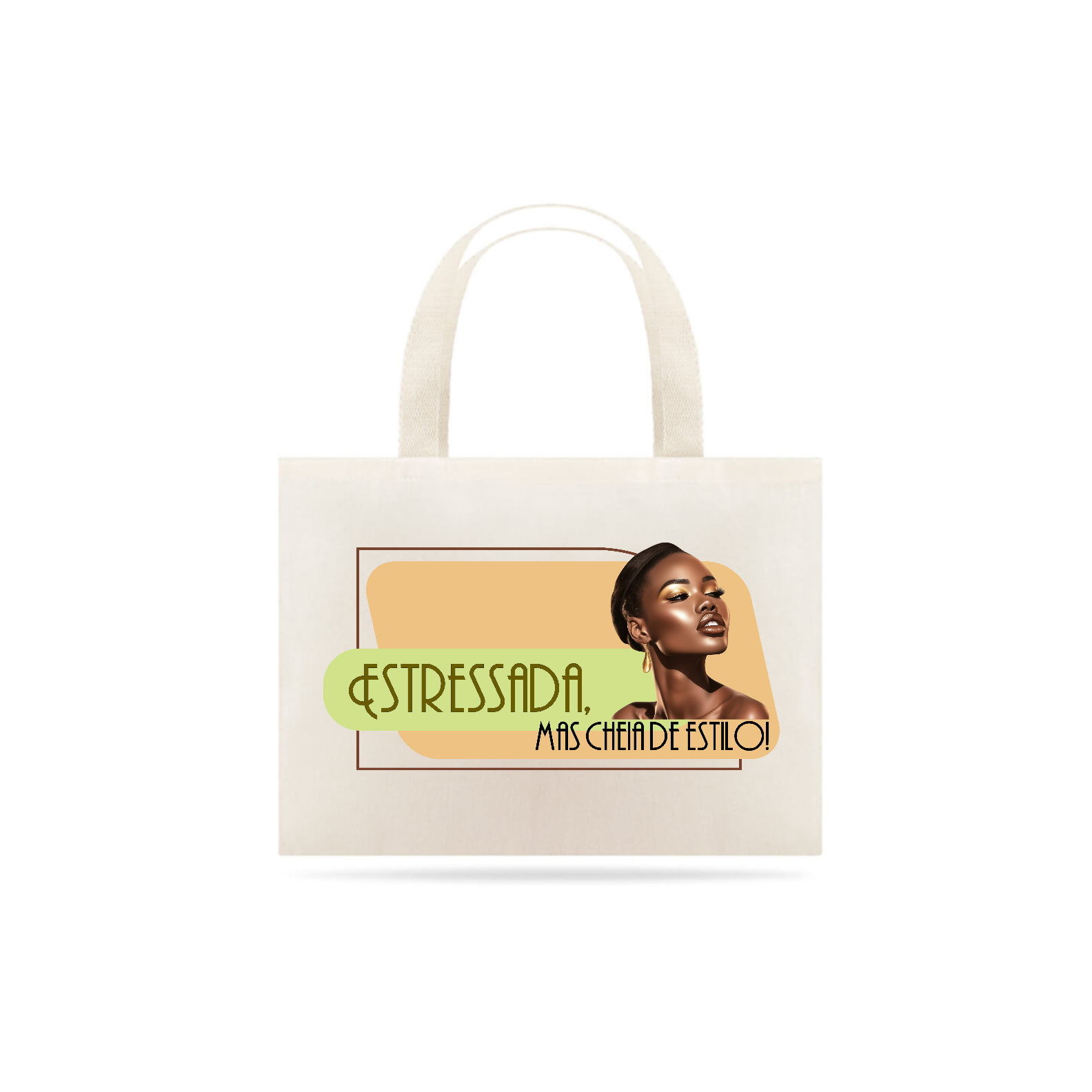 Ecobag Estressada, mas cheia de estilo