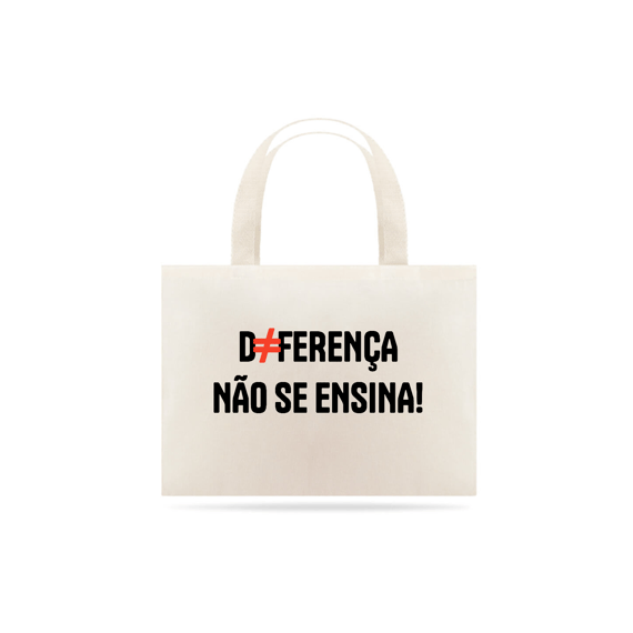 Ecobag Diferença não se ensina