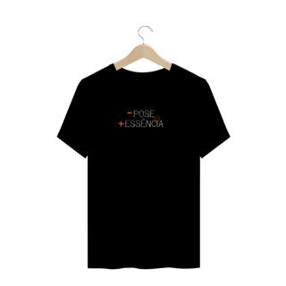 Nome do produto Camiseta Plus Menos Pose, Mais Essência