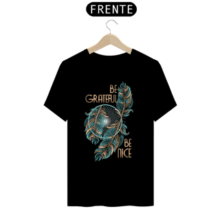 Nome do produto Camiseta Be Grateful, Be Nice