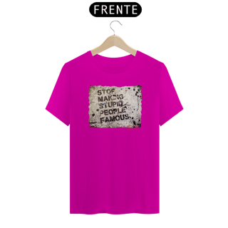 Nome do produto Camiseta Graffiti Stop making stupid people famous