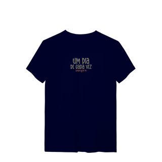 Nome do produto Camiseta Um dia de cada vez. Sempre.