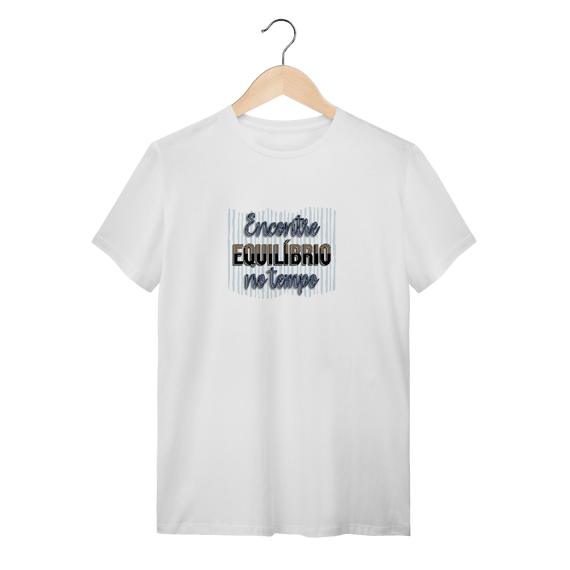 Camiseta Encontre equilíbrio no tempo