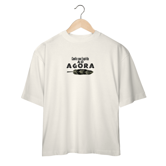 Camiseta Oversized Confie seu espírito ao agora