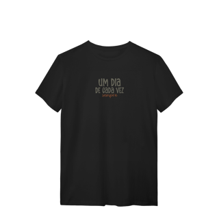 Nome do produto Camiseta Um dia de cada vez. Sempre.