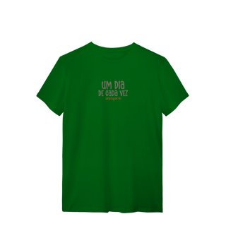 Nome do produto Camiseta Um dia de cada vez. Sempre.