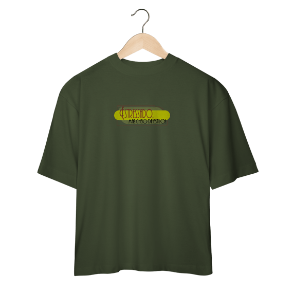 Camiseta Oversized Estressado