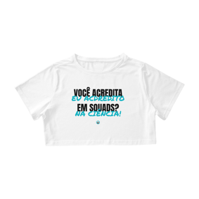 Eu acredito na ciência e você? - Croped