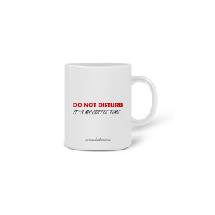 Nome do produtoCaneca Não perturbe, é minha hora do café!